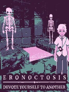 Eronoctosis: Devote Yourself to Another