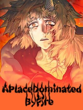 APlaceDominatedByFire