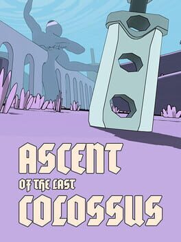 Ascent of the Last Colossus