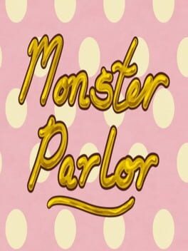 Monster Parlor