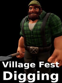 Village Fest: Digging