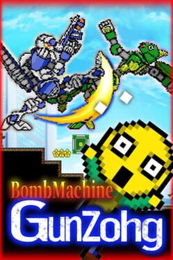 BombMachine Gunzohg