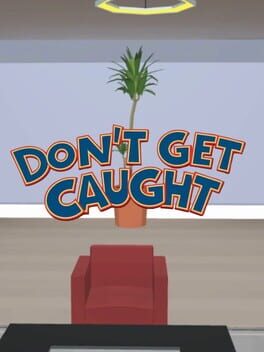 Don't Get Caught