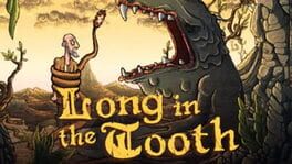 Long in the Tooth