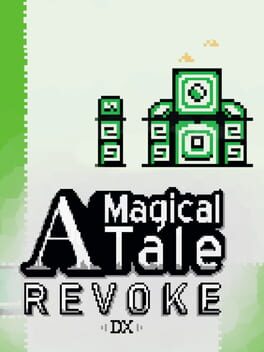A Magical Tale: Revoke DX