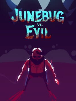 Junebug vs. Evil