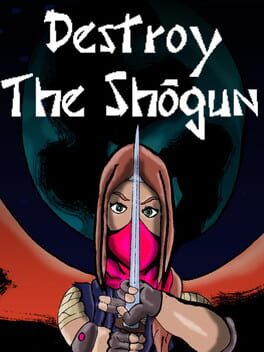 Destroy the Shogun