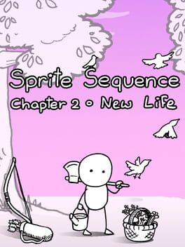 Sprite Sequence: Chapter 2 - New Life