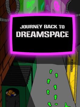 Journey Back to Dreamspace