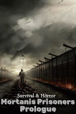 Survival & Horror: Mortanis Prisoners Prologue