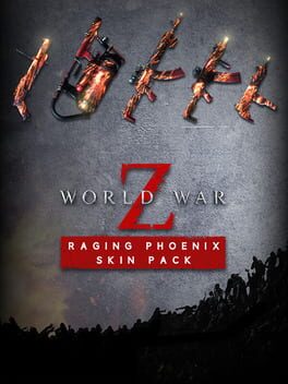 World War Z: Raging Phoenix Skin Pack