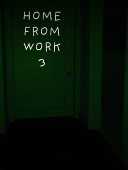 Home From Work 3