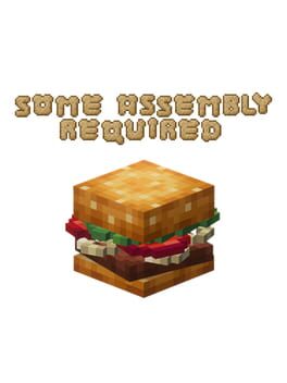 Some Assembly Required
