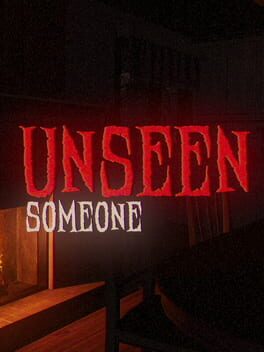 Unseen: Someone