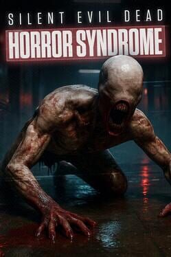 Silent Evil Dead Horror Syndrome