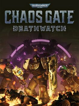 Warhammer 40,000: Chaos Gate - Deathwatch