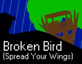 Broken Bird: Spread Your Wings