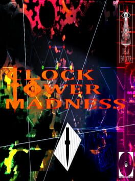 Clock Tower Madness