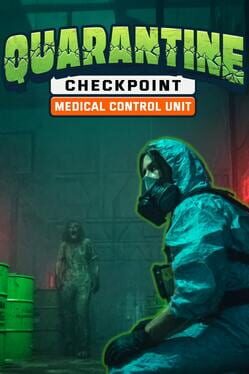 Quarantine Checkpoint: Medical Control Unit