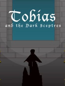 Tobias and the Dark Sceptres