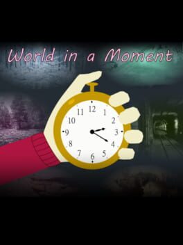 World in a Moment