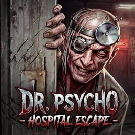 Dr. Psycho: Hospital Escape