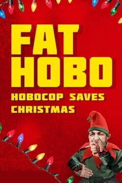 Fat Hobo: Hobocop Saves Christmas