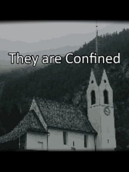 They are Confined