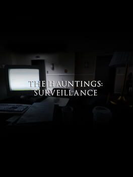 The Hauntings: Surveillance