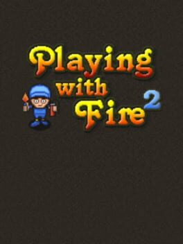Playing With Fire 2