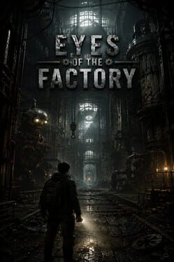 Eyes of the Factory