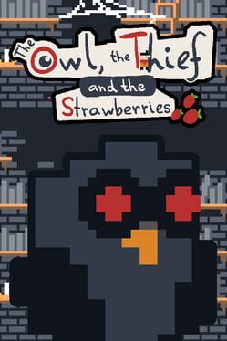 The Owl, the Thief and the Strawberries
