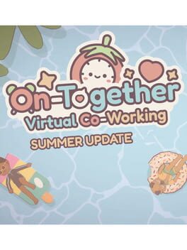 On-Together: Summer Update