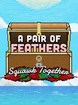 A Pair of Feathers Squawk Together