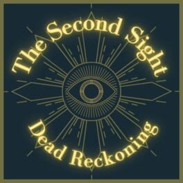 The Second Sight: Dead Reckoning