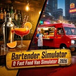 Bartender Simulator & Fast Food Van Simulator 2026