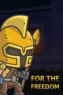 For The Freedom!