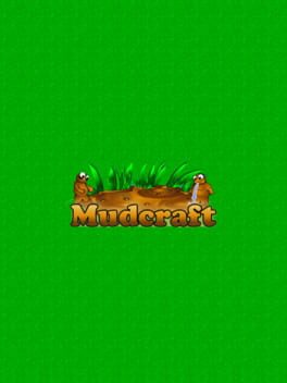 Mudcraft