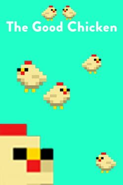 The Good Chicken