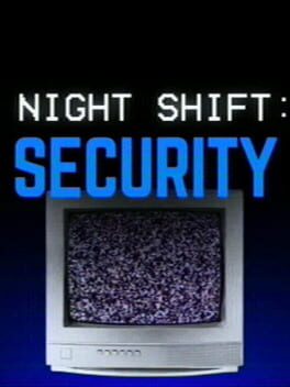 Night Shift: Security