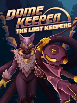Dome Keeper: The Lost Keepers