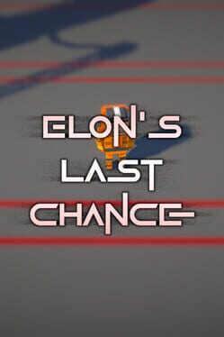 Elon's Last Chance