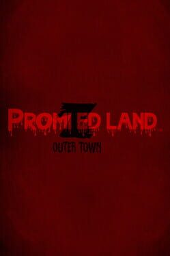 Promized Land: Outer Town
