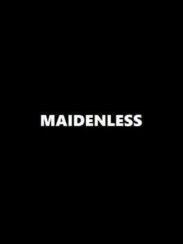 Maidenless