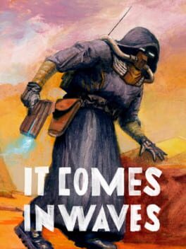 It Comes in Waves