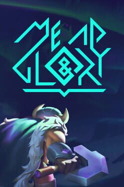 Mead & Glory