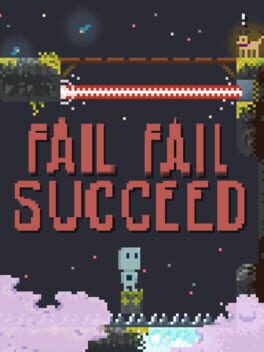 Fail Fail Succeed