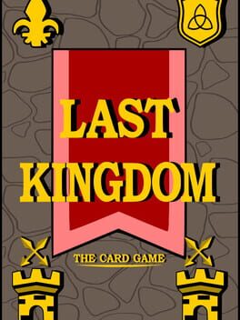 Last Kingdom: The Card Game