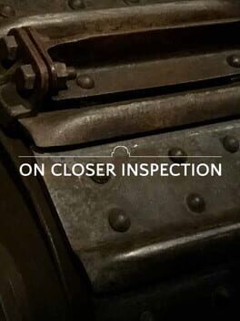 On Closer Inspection