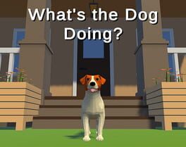 What's the Dog Doing?